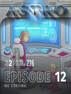 cover image of ASTRO S2--Episode 12--Das Störsignal